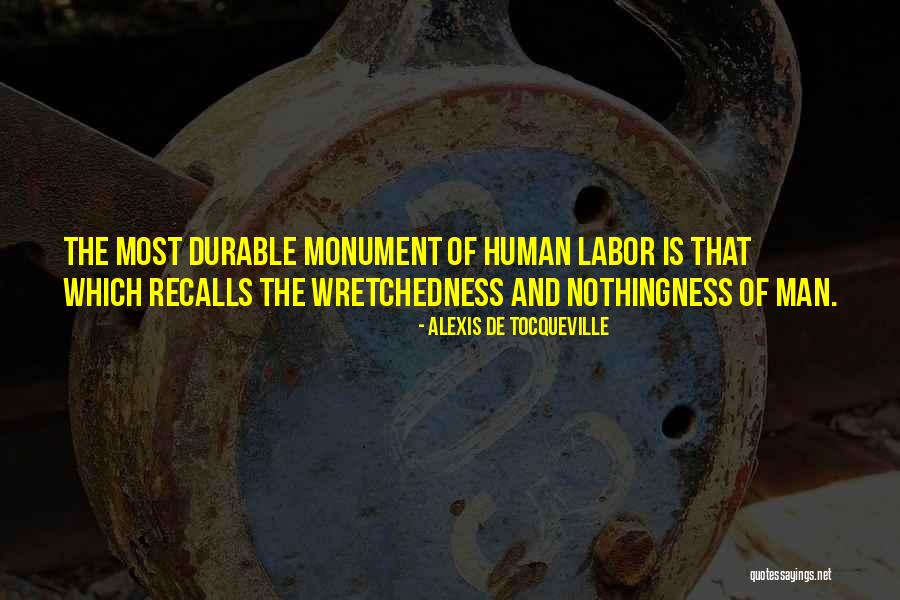 Wretchedness Quotes By Alexis De Tocqueville Wretchedness Quotes By Alexis De Tocqueville