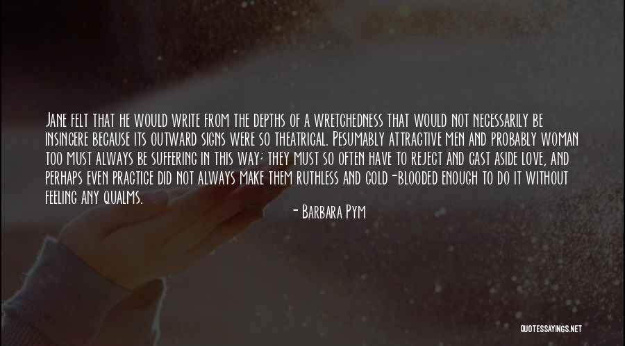Wretchedness Quotes By Barbara Pym Wretchedness Quotes By Barbara Pym
