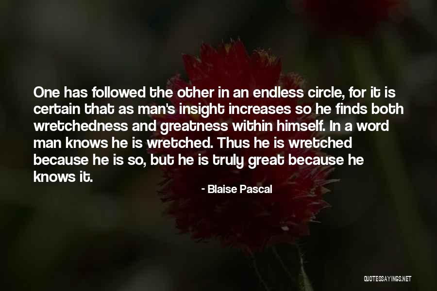 Wretchedness Quotes By Blaise Pascal Wretchedness Quotes By Blaise Pascal