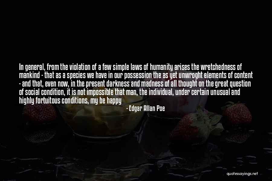 Wretchedness Quotes By Edgar Allan Poe Wretchedness Quotes By Edgar Allan Poe