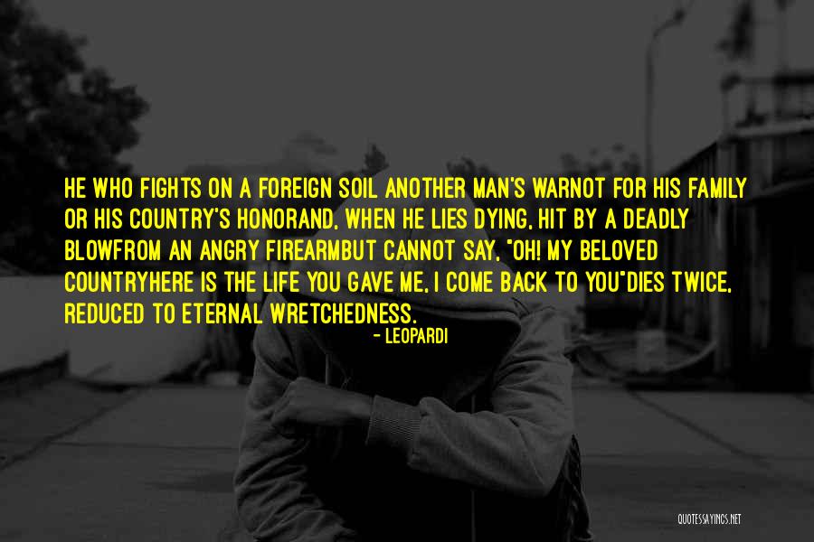 Wretchedness Quotes By Leopardi Wretchedness Quotes By Leopardi