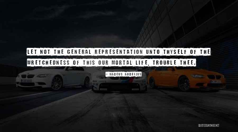 Wretchedness Quotes By Marcus Aurelius Wretchedness Quotes By Marcus Aurelius
