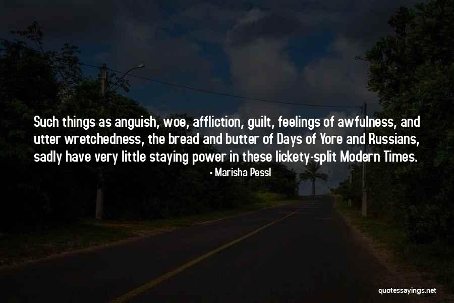 Wretchedness Quotes By Marisha Pessl Wretchedness Quotes By Marisha Pessl