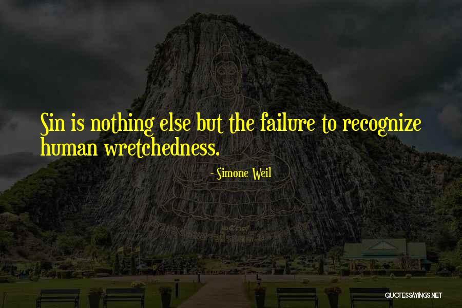 Wretchedness Quotes By Simone Weil