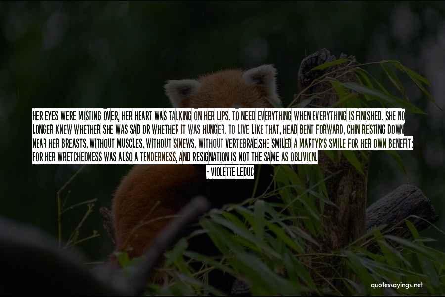 Wretchedness Quotes By Violette Leduc Wretchedness Quotes By Violette Leduc