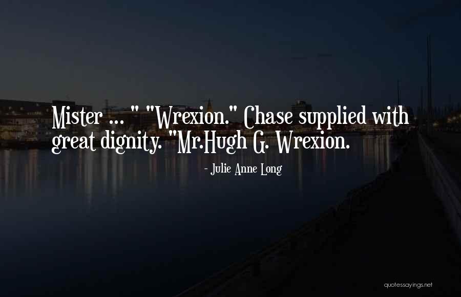 Wrexion Quotes By Julie Anne Long Wrexion Quotes By Julie Anne Long
