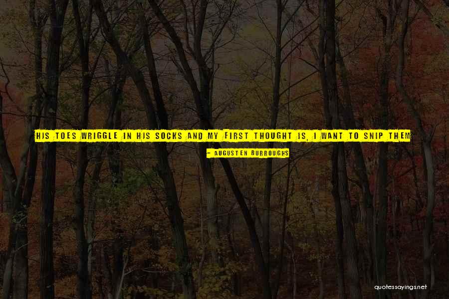 Wriggle Quotes By Augusten Burroughs Wriggle Quotes By Augusten Burroughs