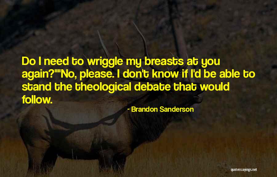 Wriggle Quotes By Brandon Sanderson