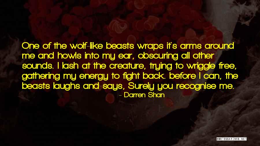 Wriggle Quotes By Darren Shan