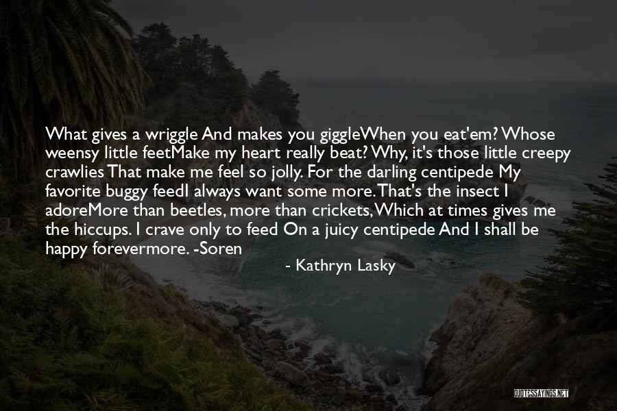 Wriggle Quotes By Kathryn Lasky