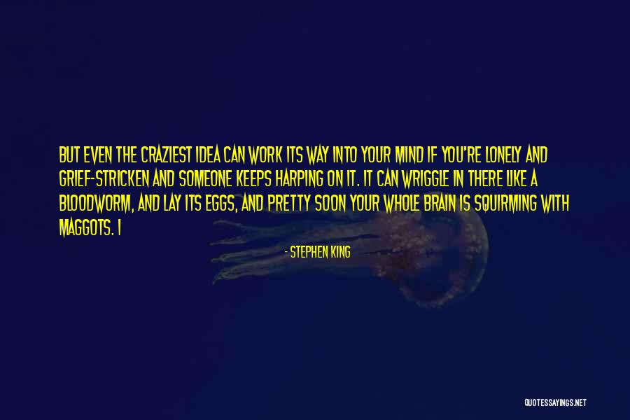Wriggle Quotes By Stephen King Wriggle Quotes By Stephen King