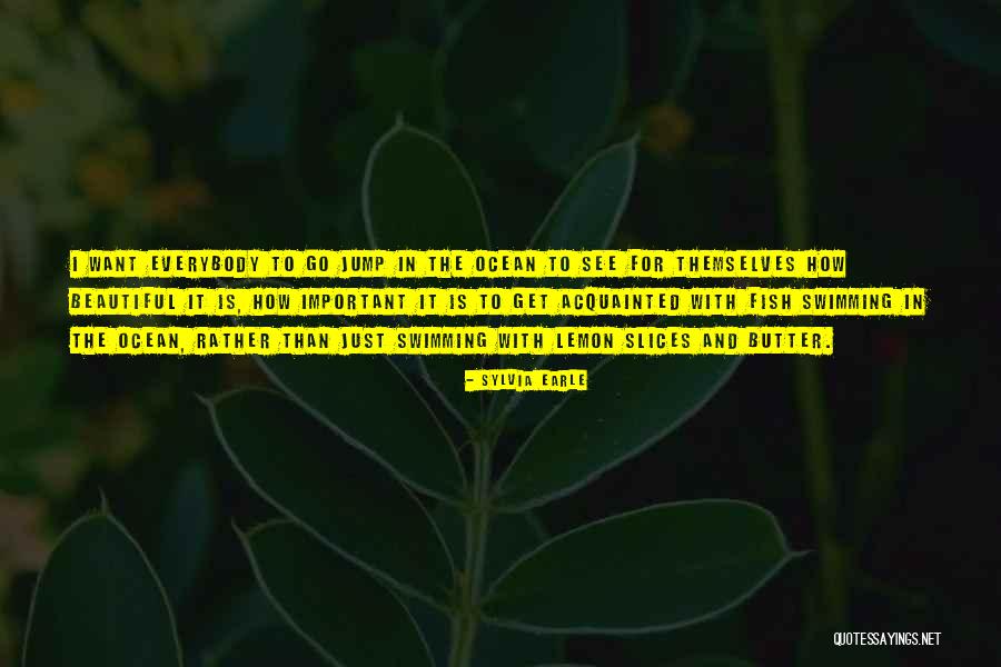 Wriggling Fly Larvae Quotes By Sylvia Earle Wriggling Fly Larvae Quotes By Sylvia Earle