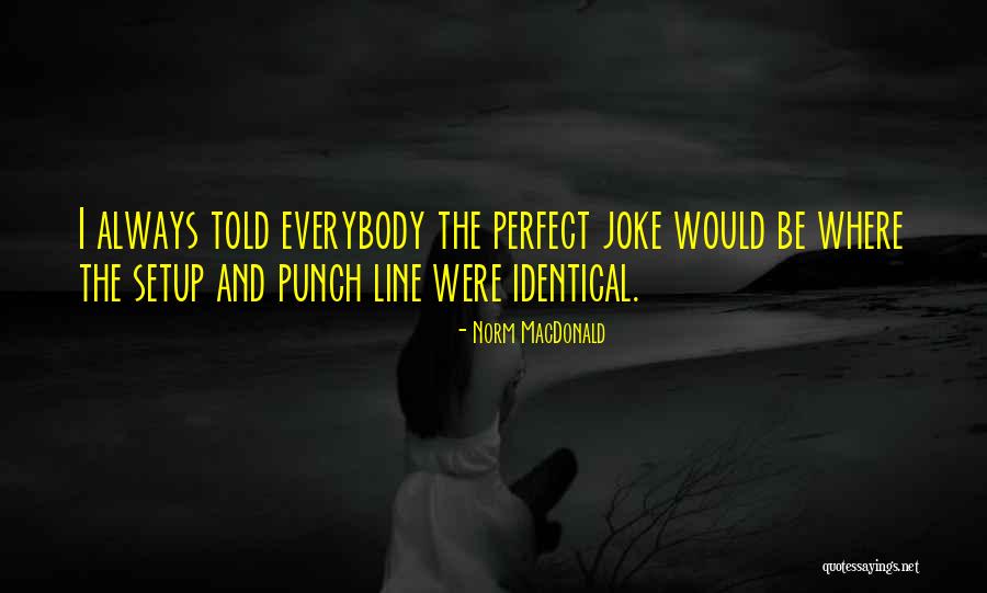 Wriggly Fish Quotes By Norm MacDonald Wriggly Fish Quotes By Norm MacDonald