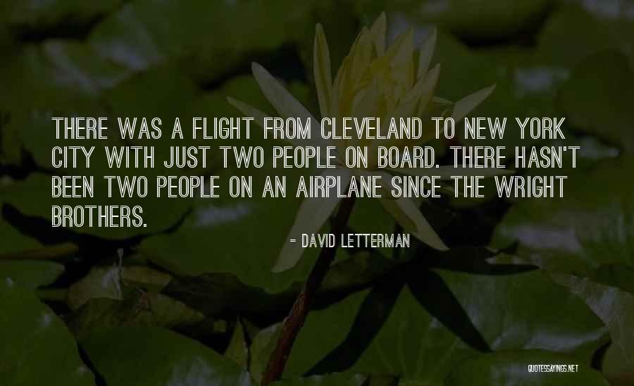 Wright Brothers Quotes By David Letterman Wright Brothers Quotes By David Letterman