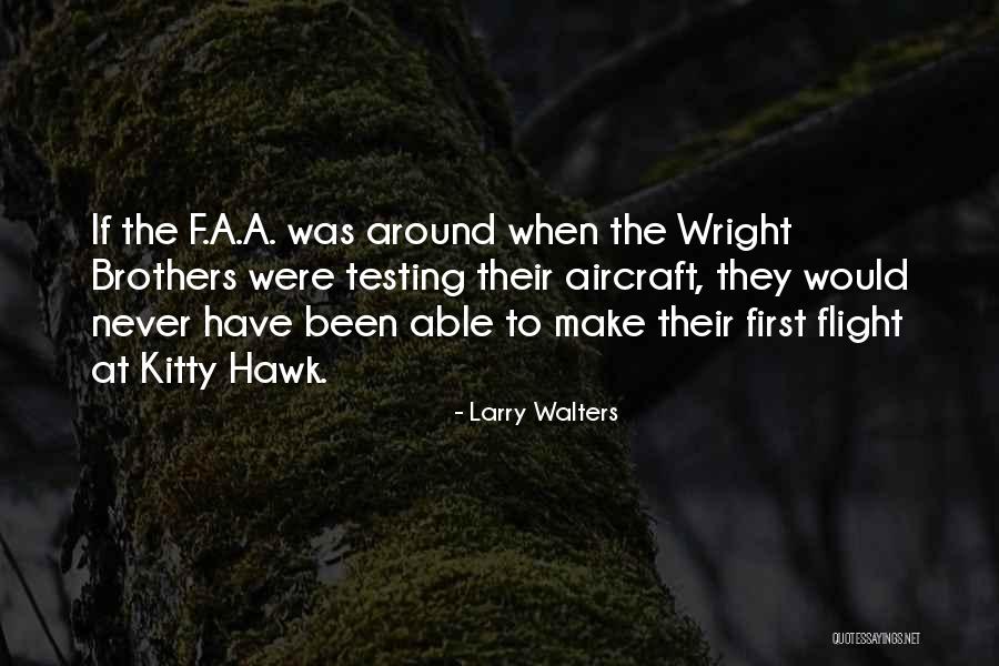 Wright Brothers Quotes By Larry Walters Wright Brothers Quotes By Larry Walters