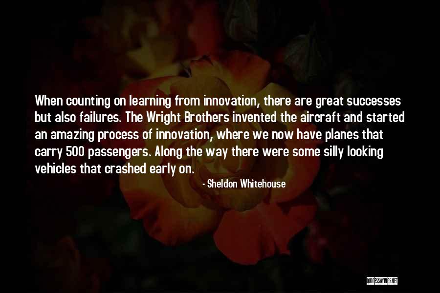 Wright Brothers Quotes By Sheldon Whitehouse Wright Brothers Quotes By Sheldon Whitehouse