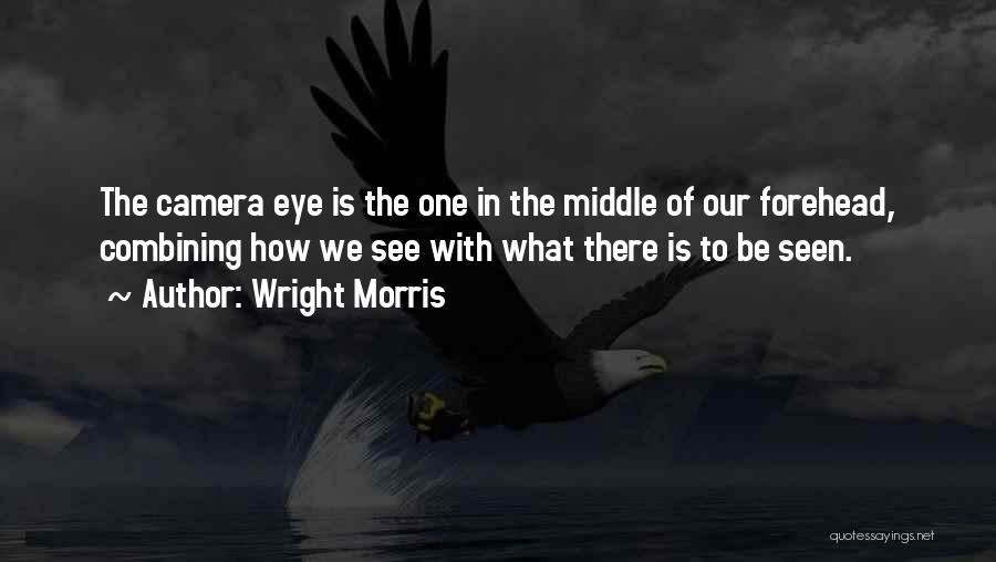 Wright Morris Quotes 1550640
