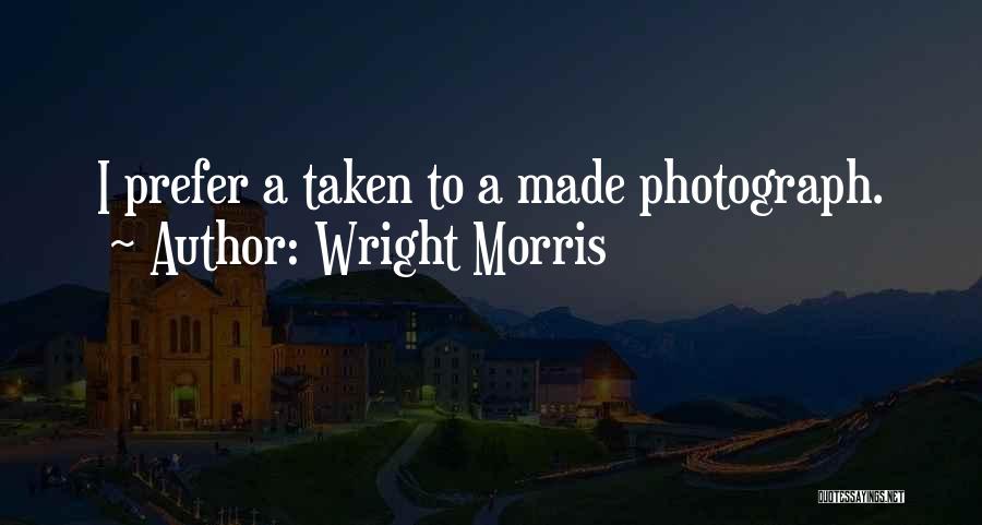 Wright Morris Quotes 1795072