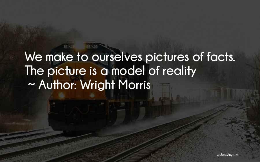 Wright Morris Quotes 2048328