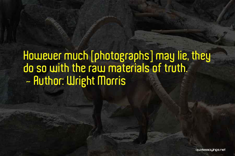 Wright Morris Quotes 2121495