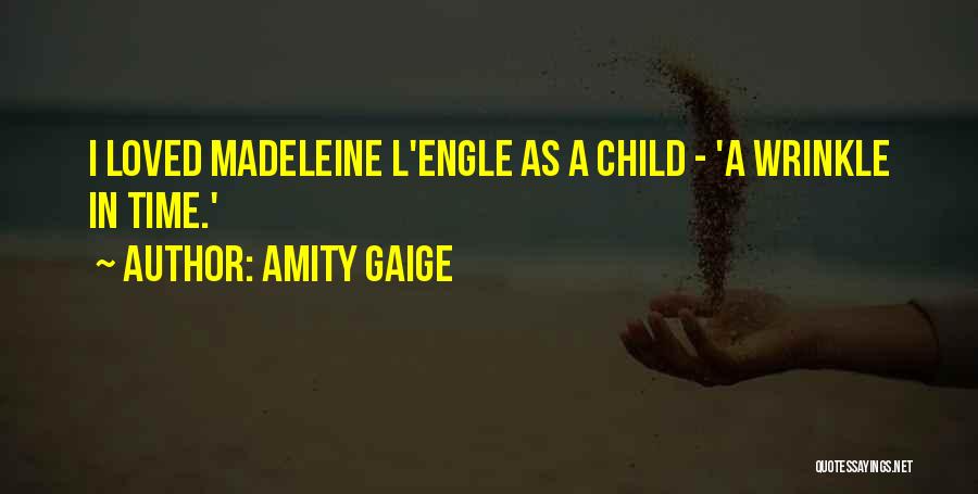 Wrinkle In Time Quotes By Amity Gaige