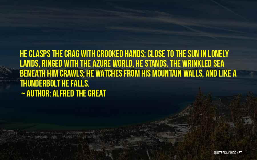 Wrinkled Hands Quotes By Alfred The Great