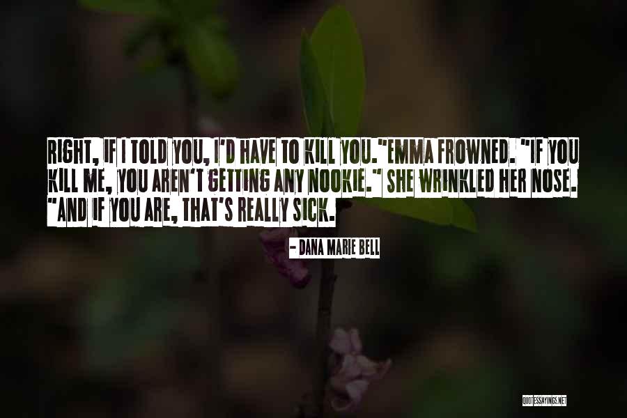 Wrinkled Quotes By Dana Marie Bell Wrinkled Quotes By Dana Marie Bell