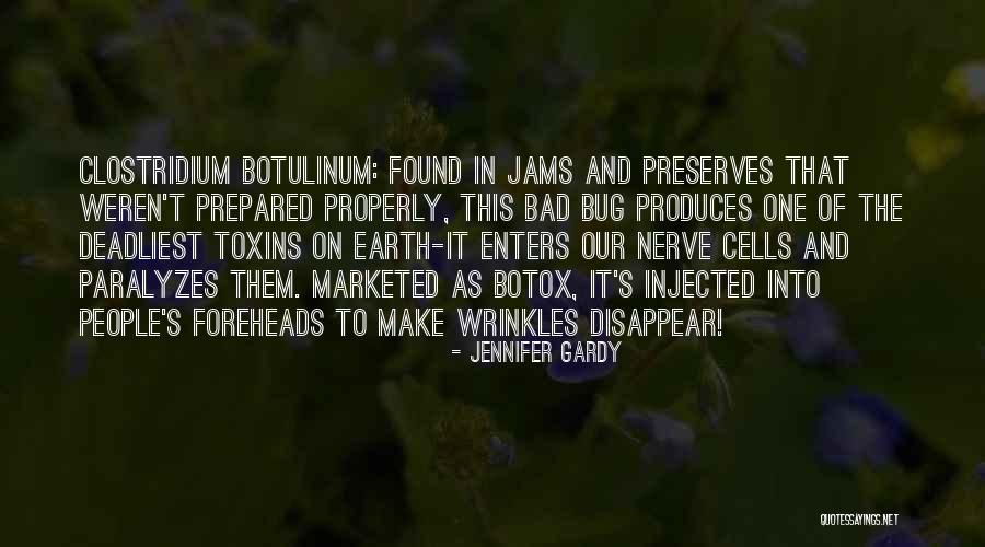 Wrinkles Botox Quotes By Jennifer Gardy Wrinkles Botox Quotes By Jennifer Gardy