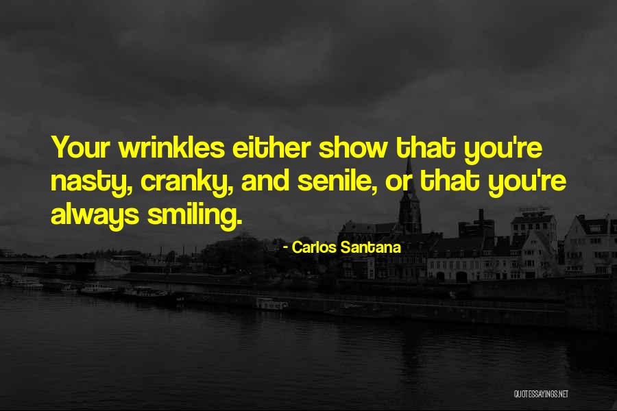 Wrinkles Quotes By Carlos Santana Wrinkles Quotes By Carlos Santana