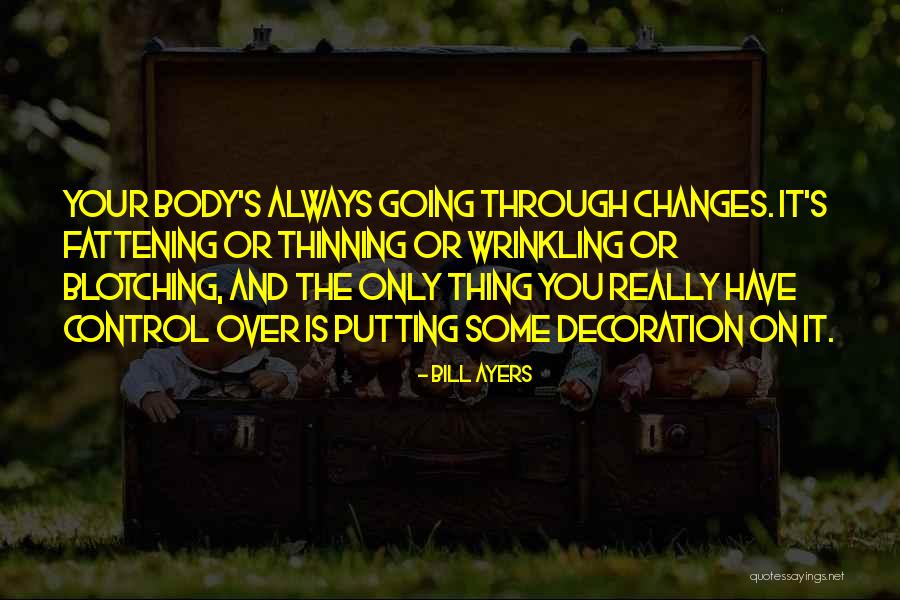 Wrinkling Quotes By Bill Ayers Wrinkling Quotes By Bill Ayers