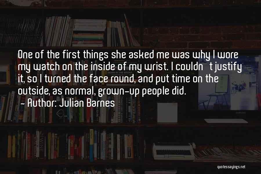 Wrist Watch Quotes By Julian Barnes