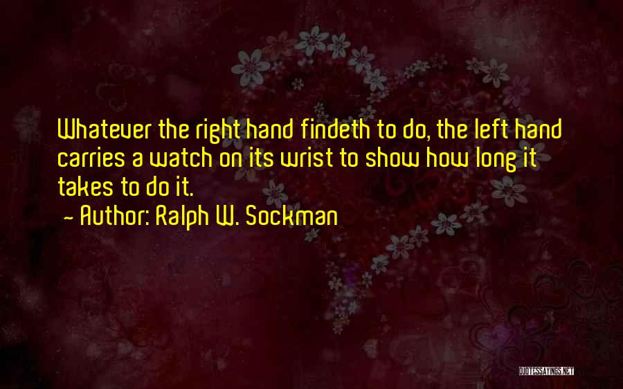 Wrist Watch Quotes By Ralph W. Sockman