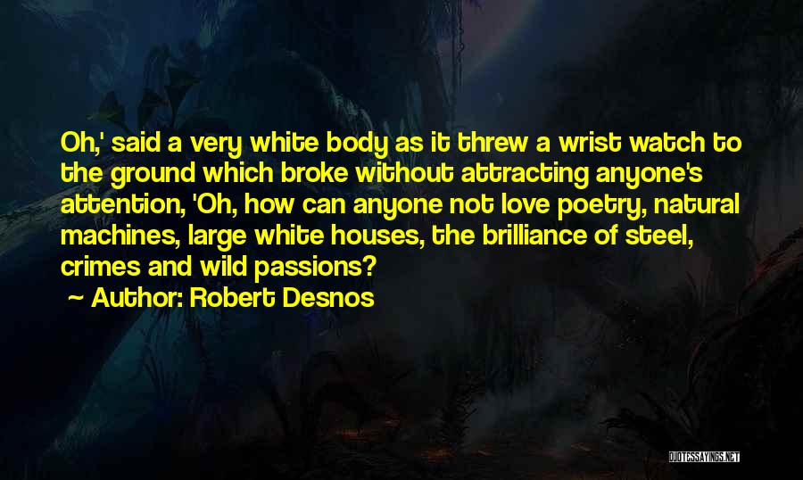 Wrist Watch Quotes By Robert Desnos