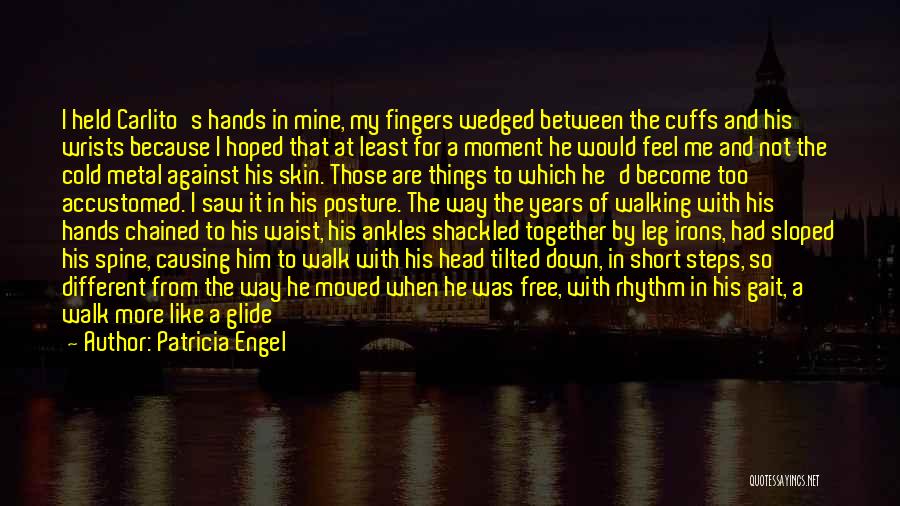 Wrists Quotes By Patricia Engel
