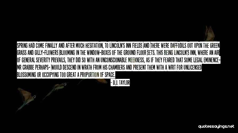 Writ Quotes By D.J. Taylor Writ Quotes By D.J. Taylor