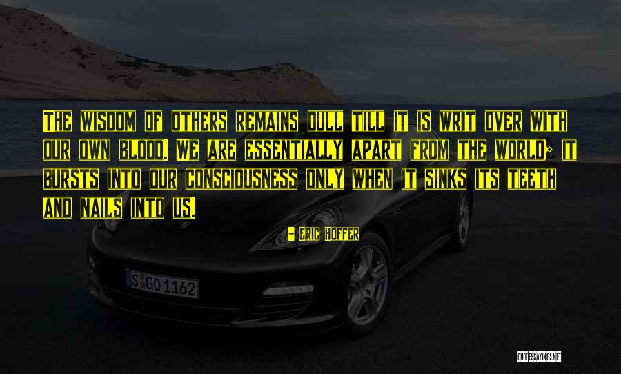 Writ Quotes By Eric Hoffer Writ Quotes By Eric Hoffer