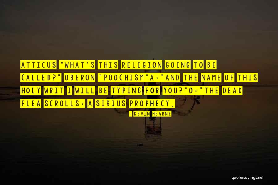 Writ Quotes By Kevin Hearne Writ Quotes By Kevin Hearne