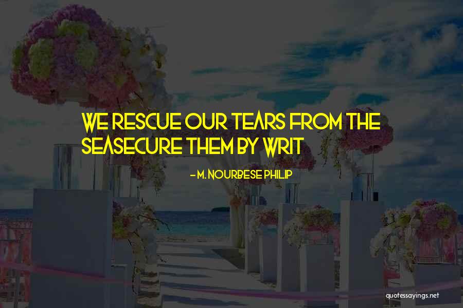 Writ Quotes By M. NourbeSe Philip Writ Quotes By M. NourbeSe Philip