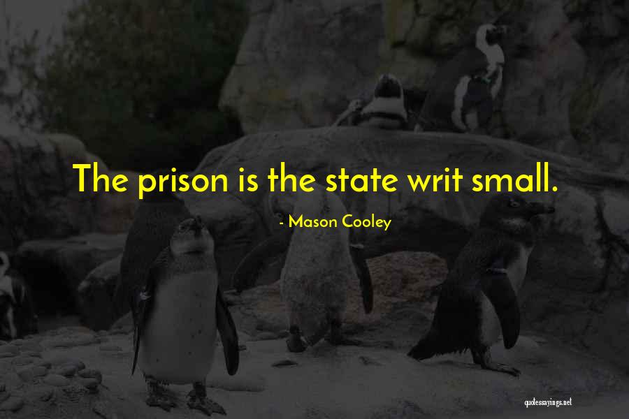 Writ Quotes By Mason Cooley Writ Quotes By Mason Cooley