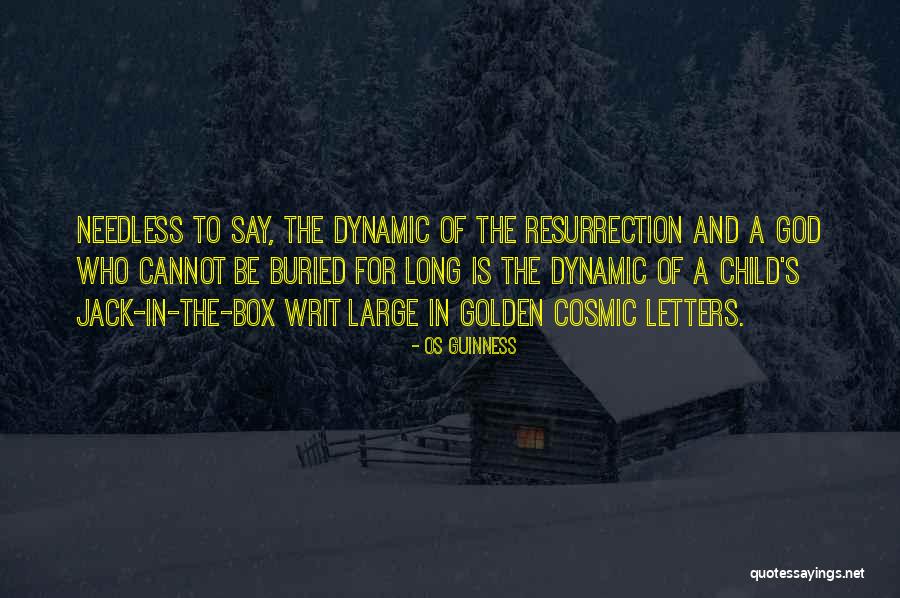 Writ Quotes By Os Guinness Writ Quotes By Os Guinness