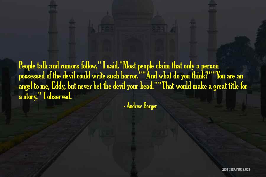 Write A Book For Me Quotes By Andrew Barger Write A Book For Me Quotes By Andrew Barger