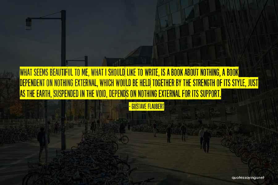 Write A Book For Me Quotes By Gustave Flaubert Write A Book For Me Quotes By Gustave Flaubert