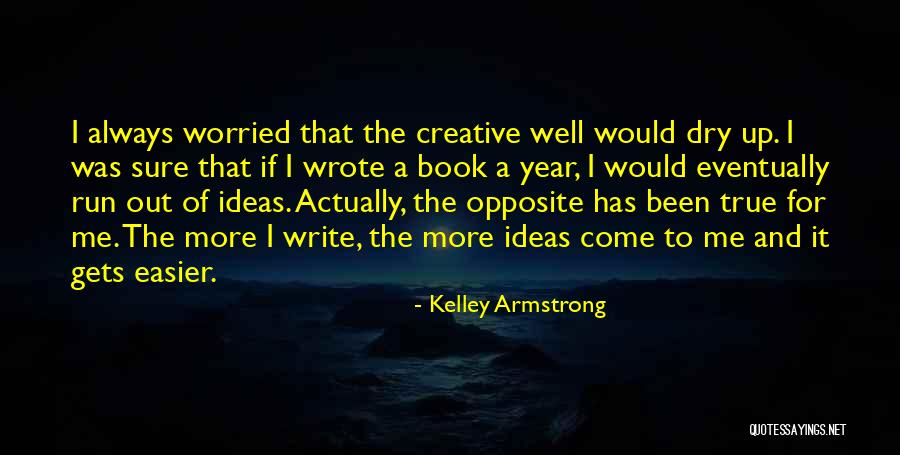 Write A Book For Me Quotes By Kelley Armstrong Write A Book For Me Quotes By Kelley Armstrong
