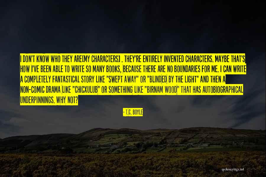 Write A Book For Me Quotes By T.C. Boyle Write A Book For Me Quotes By T.C. Boyle