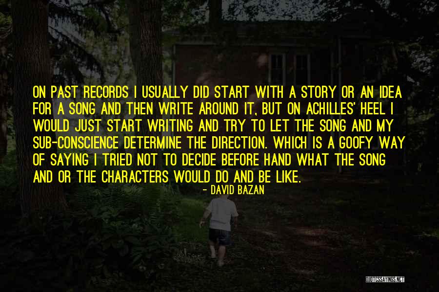 Write A Story Quotes By David Bazan Write A Story Quotes By David Bazan