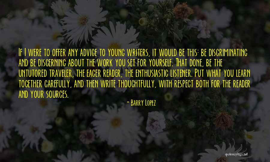 Write About Yourself Quotes By Barry Lopez Write About Yourself Quotes By Barry Lopez