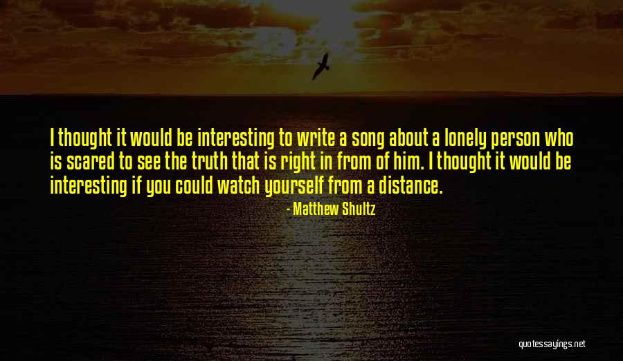 Write About Yourself Quotes By Matthew Shultz Write About Yourself Quotes By Matthew Shultz