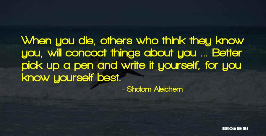 Write About Yourself Quotes By Sholom Aleichem Write About Yourself Quotes By Sholom Aleichem