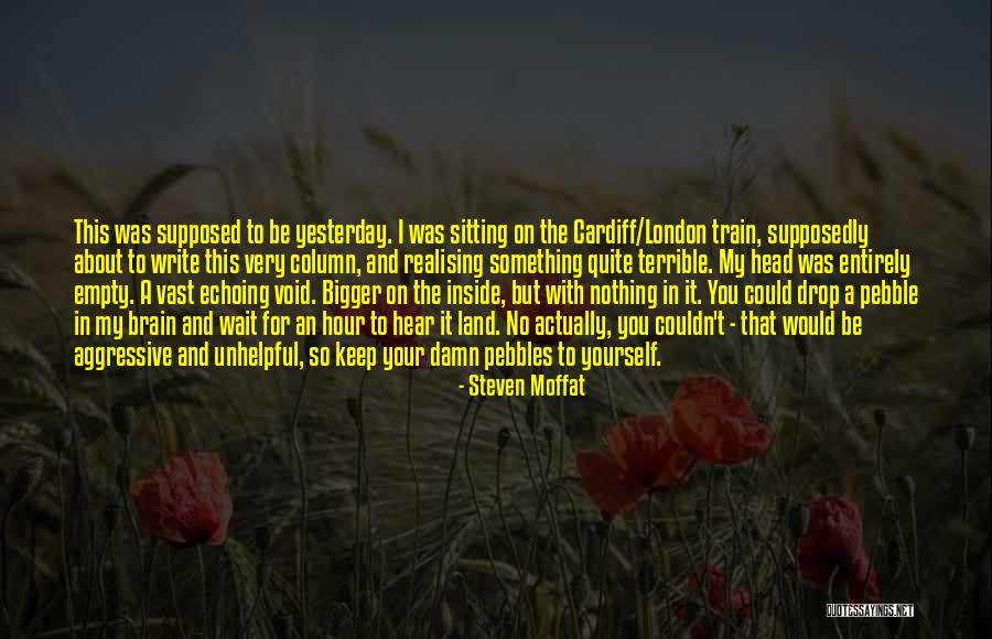 Write About Yourself Quotes By Steven Moffat Write About Yourself Quotes By Steven Moffat