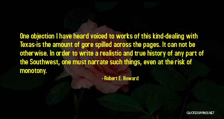 Write And Be Heard Quotes By Robert E. Howard Write And Be Heard Quotes By Robert E. Howard